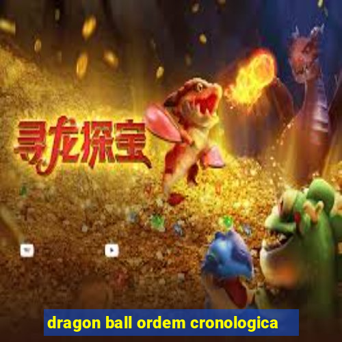 dragon ball ordem cronologica